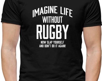 Funny Imagine Life Without Rugby - Mens Womens Kids T-Shirt - union league player fan watch gift present jersey