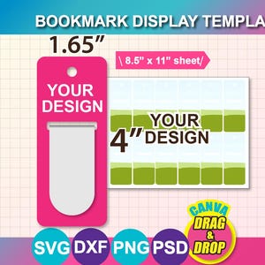 May include: A pink bookmark display template with the text "YOUR DESIGN" and measurements of 1.65 inches and 4 inches. The template includes the text "BOOKMARK DISPLAY TEMPLATE" and "8.5" x 11" sheet". The image also includes the text "CANVA DRAG & DROP".