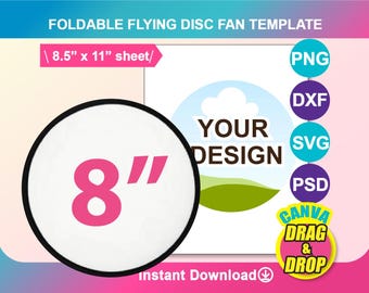 May include: A template for a foldable flying disc fan. The design includes an 8-inch (20.3 cm) diameter disc with the number "8" in pink. The template also features the text "YOUR DESIGN" and file type icons for PNG, DXF, SVG, and PSD. The sheet size is 8.5" x 11".