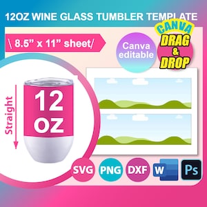 12oz Wine Tumbler Template, 12oz Straight Wine Tumbler Template Sublimation, Ms word, Canva, PSD, PNG, SVG, Dxf, Letter Size sheet