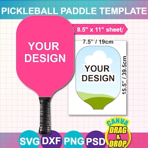 May include: A pink pickleball paddle template with the text "YOUR DESIGN" and a black grip. The image includes a smaller template with dimensions of 7.5"/19cm by 15.5"/39.5cm, and the text "CANVA DRAG & DROP".