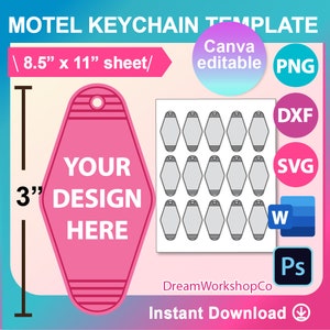 May include: A pink motel keychain template with the text "YOUR DESIGN HERE" and a measurement of 3 inches. The template includes a sheet of 12 keychains and file format icons. The text "MOTEL KEYCHAIN TEMPLATE" is at the top.