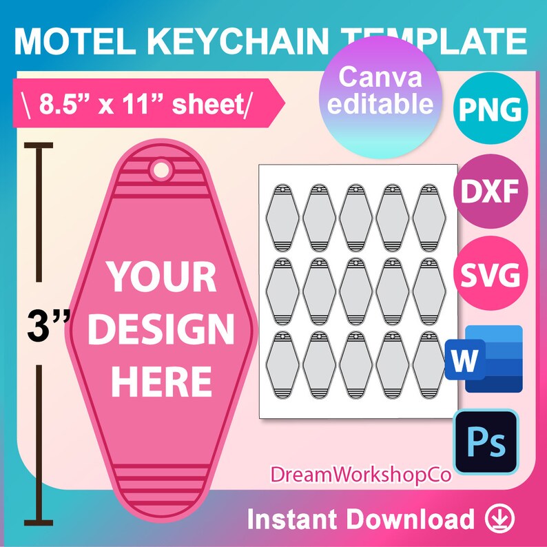 May include: A pink motel keychain template with the text "YOUR DESIGN HERE" and a measurement of 3 inches. The template includes a sheet of 12 keychains and file format icons. The text "MOTEL KEYCHAIN TEMPLATE" is at the top.