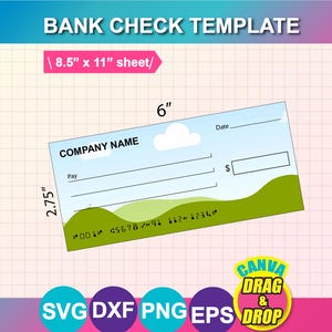 May include: A bank check template on an 8.5 inch by 11 inch sheet. The check measures 6 inches by 2.75 inches, featuring a light blue sky, white cloud, and green hills. Text includes BANK CHECK TEMPLATE, COMPANY NAME, and SVG DXF PNG EPS.