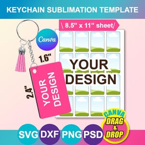 May include: A pink keychain sublimation template with the text "YOUR DESIGN" and a pink tassel. The template includes a sheet with multiple rectangular spaces for designs, and the text "KEYCHAIN SUBLIMATION TEMPLATE". The keychain is 2.4 inches long.