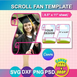 May include: A scroll fan template with the text "SCROLL FAN TEMPLATE" and "8.5" x 11" sheet/". The template includes a photo of a graduate and two scroll designs with the text "YOUR DESIGN" and dimensions of 5" x 6.85".