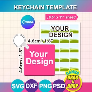 May include: A keychain template with the text "KEYCHAIN TEMPLATE" at the top. The design includes a pink square with the text "Your Design" and a metal ring. The template is 1.8" (4.6cm) wide. The image also includes a sheet with multiple keychain designs.