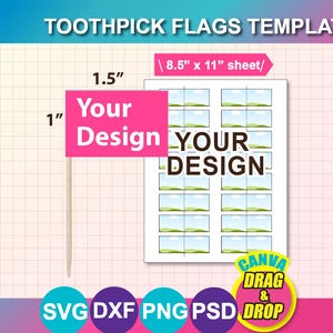 Op de afbeelding: Een sjabloon voor tandenstokervlaggen met de tekst "Your Design" op een roze rechthoek, met een afmeting van 3,8 cm x 2,5 cm. De sjabloon bevat een vel van 21,6 cm x 28 cm vlaggen en pictogrammen voor SVG-, DXF-, PNG- en PSD-formaten. Het Canva drag and drop logo is ook zichtbaar.