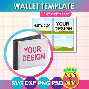 May include: A wallet template with the text "YOUR DESIGN" on the front. The template includes a wallet image, a 8.5" x 11" sheet, and four design placeholders. The image also includes the text "CANVA DRAG & DROP" and file type icons.