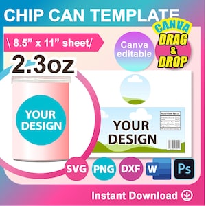 2.3oz Chip Can Template, Chip  Can Label template, SVG, Canva, DXF, Ms Word Docx, Png, Psd, 8.5&quot;x11&quot; sheet, Printable