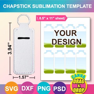 May include: A sublimation template for a chapstick tube, measuring 3.94 inches tall and 1.57 inches wide. The template is designed to fit on an 8.5 inch by 11 inch sheet of paper. The template includes a blank area for adding a design, as well as the text "YOUR DESIGN".