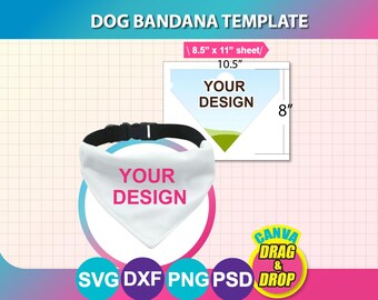 May include: A white dog bandana template with the text "YOUR DESIGN" and a black adjustable collar. The image includes a design template with dimensions of 8.5" x 11" sheet and 10.5" x 8". The design is for use with Canva.