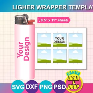 May include: A pink lighter with the text "Your Design" and a template sheet with six design spaces. The sheet is labeled as an 8.5" x 11" sheet. The image also includes the text "CANVA DRAG & DROP" and SVG, DXF, PNG, and PSD icons.