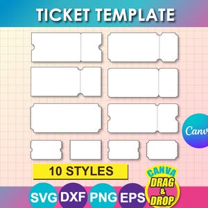Op de afbeelding: Een digitaal ontwerp met tien witte ticket sjablonen in verschillende vormen en maten. De tekst "TICKET TEMPLATE" staat bovenaan, met "10 STYLES" en "CANVA DRAG & DROP" eronder. Het ontwerp bevat SVG-, DXF-, PNG- en EPS-bestandsformaten.