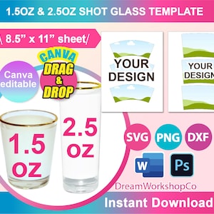 1.5oz Shot Glass template, 2.5oz Shot Glass Template Sublimation, Canva, Ms word, PSD, PNG, SVG, Dxf, 8.5"x11" sheet, Printable