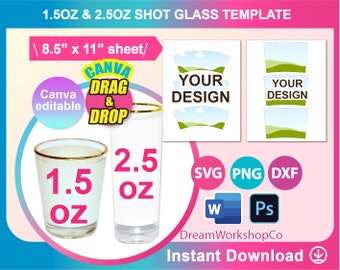 1.5oz Shot Glass template, 2.5oz Shot Glass Template Sublimation, Canva, Ms word, PSD, PNG, SVG, Dxf, 8.5"x11" sheet, Printable