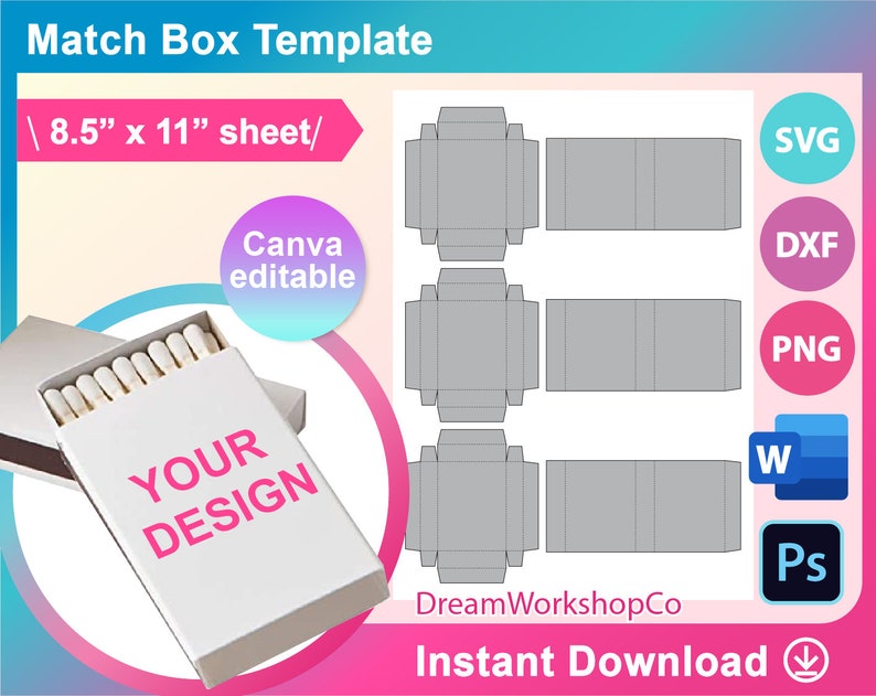 May include: A white matchbox template with the text "YOUR DESIGN" in pink. The image includes matchbox outlines and file type icons. Text reads "Match Box Template" and "8.5" x 11" sheet".
