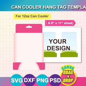 May include: A pink and white can cooler hang tag template with the text "CAN COOLER HANG TAG TEMPLATE" and "For 12oz Can Cooler". The design includes a space for a custom design and the text "YOUR DESIGN". The template is for an 8.5" x 11" sheet.