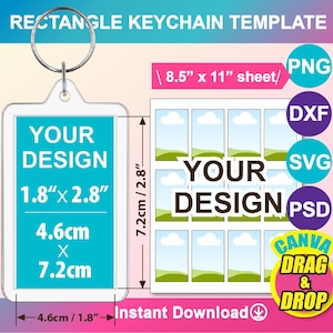Puede incluir: Una plantilla de llavero rectangular con el texto "YOUR DESIGN" y dimensiones de 4,6 cm x 7,2 cm (1,8" x 2,8"). La imagen incluye un tamaño de hoja de 8,5" x 11" y opciones de tipo de archivo: PNG, DXF, SVG y PSD. También presenta "CANVA DRAG & DROP".