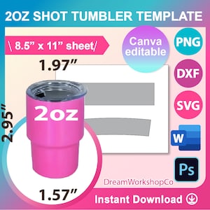 2oz Shot Tumbler Template, Straight, Sublimation, Mini Tumbler, Canva Ms word, PSD, PNG, SVG, Dxf 8.5x11&quot; sheet, Printable, Instant Download
