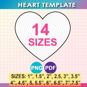 May include: A heart template with 14 sizes, ranging from 1" to 7.5". The design includes a white heart shape with concentric lines, and the text "14 SIZES" in pink. The image also features PNG and PDF file type icons.