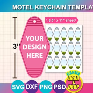 May include: A pink motel keychain template with the text "YOUR DESIGN HERE". The template is 3 inches in height and is shown with a sheet of 8.5" x 11" motel keychain designs. The image also includes the text "CANVA DRAG & DROP".