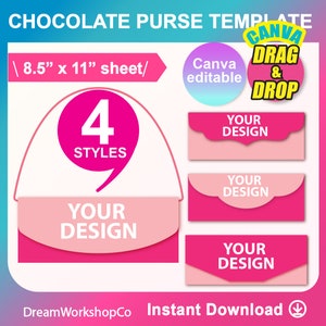 May include: A printable template for a chocolate purse with four different styles. The template is pink and white and says "Your Design" on it. The template is designed to be used with Canva's drag and drop feature.