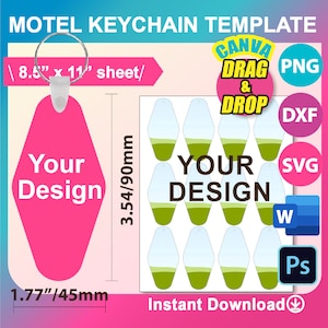May include: A digital template for motel keychain designs. The template includes an 8.5 x 11 inch sheet with 6 motel keychains. Each keychain is 1.77 inches by 3.54 inches. The template is available in PNG, DXF, SVG, and Photoshop formats. The text on the template says "Your Design".