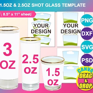 Bicchierino da shot da 1,5 oz, Bicchierino da shot da 2,5 oz, Modello per bicchierino da shot da 3 oz, Sublimazione, Canva, PSD, PNG, SVG, Dxf, foglio 8,5"x11"