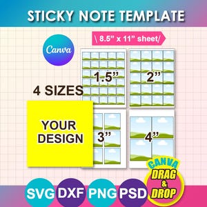 May include: A digital sticky note template with four sizes: 1.5", 2", 3", and 4". The template includes the text "YOUR DESIGN" and "CANVA DRAG & DROP". The image also includes the text "STICKY NOTE TEMPLATE" and "8.5" x 11" sheet".