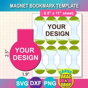 May include: A template for magnet bookmarks with a pink design. The template includes a sheet of 8.5" x 11" with multiple bookmark shapes. Each bookmark is 1.9" wide and 2.5" tall. The text "YOUR DESIGN" is visible.