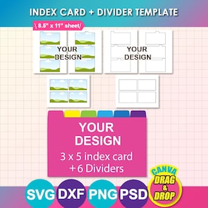 May include: An index card and divider template digital file set featuring 8.5 inch by 11 inch sheets with layouts for 3 by 5 inch cards and six colorful tabs. The design includes text reading INDEX CARD + DIVIDER TEMPLATE, YOUR DESIGN, and SVG DXF PNG PSD.