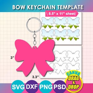 May include: A hot pink bow keychain measuring 3 inches by 3.3 inches, displayed with a digital template sheet labeled 8.5 inch by 11 inch sheet. The graphic includes text reading BOW KEYCHAIN TEMPLATE, CANVA DRAG & DROP, SVG, DXF, PNG, and PSD.