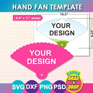 May include: A hand fan template design with the text "YOUR DESIGN" in white on a pink fan shape. The image includes dimensions: 26.67cm x 15.88cm and a 21.59cm x 27.94cm sheet. The text "CANVA DRAG & DROP" is also present.