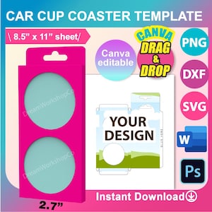 May include: A printable template for a car cup coaster holder. The template is designed to be used with Canva and includes instructions to drag and drop elements. The template is available in PNG, DXF, SVG, Word, and Photoshop formats. The template is for a holder that will fit two 2.7 inch diameter coasters.