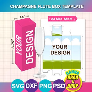 May include: A pink champagne flute box template with the text "YOUR DESIGN" and measurements of 6.35cm x 22.23cm. A champagne flute is next to the box. The template includes "A3 Size Sheet" and "CANVA DRAG & DROP" text.