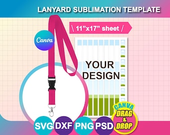 May include: A magenta lanyard with a black buckle and silver clasp is shown against a pink and white background. The text "LANYARD SUBLIMATION TEMPLATE" is at the top. The image includes the text "YOUR DESIGN" and "11"x17" sheet".