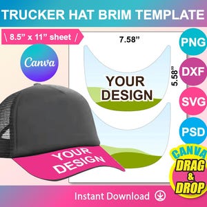 May include: A black trucker hat with a pink brim and white "YOUR DESIGN" text on the front. The image also shows a template for a trucker hat brim with a green and blue design. The template is labelled "YOUR DESIGN" and is available in PNG, DXF, SVG, and PSD formats. The image also includes the text "8.5" x 11" sheet / Canva Instant Download ☑ DRAG & DROP"