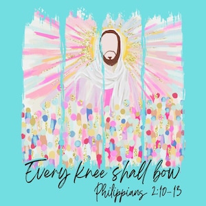 May include: A colorful abstract painting with a figure of Jesus Christ in the center. The background is a mix of pink, blue, and yellow colors. The text "Every knee shall bow Philippians 2:10-13" is written at the bottom of the painting.