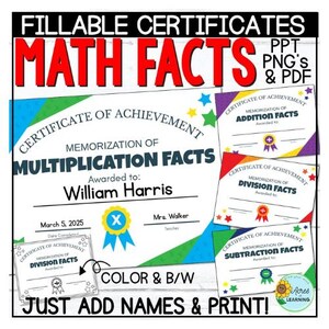 May include: A collection of fillable certificates for math facts, including multiplication, division, addition, and subtraction. The certificates are in color and black and white, with space to add names and dates. The certificates are designed for educational use.
