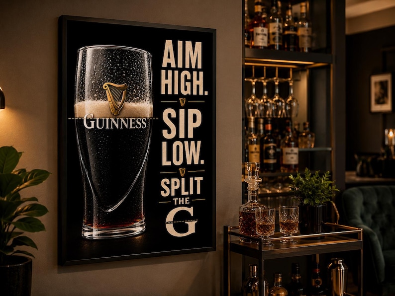 Aim High. Sip Low. Split The G Poster | Guinness Wall Art | Home Bar Decor | Beer Lover Gift | Irish Pub Print