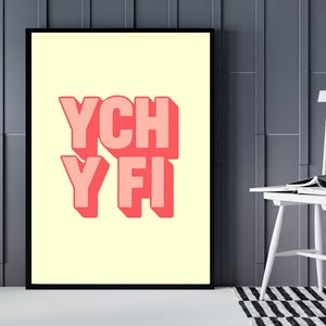 Ych y Fi Poster - Lustiger walisischer Ausdruck, Wandkunst, humorvoller Typografie-Druck, schriller walisischer Spruch, buntes Wohndekor
