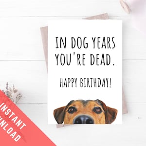 Carte d'anniversaire amusante pour elle, pour lui, You're Dead En âge de chien. Carte d'anniversaire imprimable pour chien. Téléchargement instantané. Carte de voeux pour amoureux des chiens