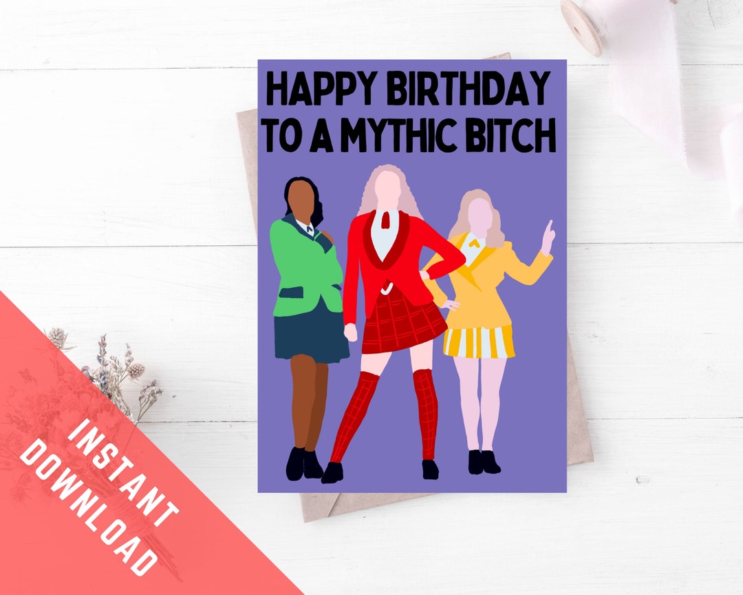 Heathers Musical Birthday Card. Funny Mythic Bitch Musical Theatre
