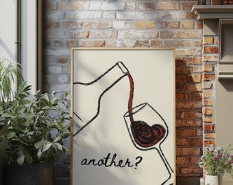 Another? Funny Wine Print – Minimalist Red Wine Wall Art, Quirky Bar Decor, Gift for Wine Lovers