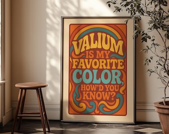 Next to Normal Musical Quote Poster | Valium Is My Favorite Color Print | Broadway Theatre Wall Art | 70s Psychedelic Retro Decor