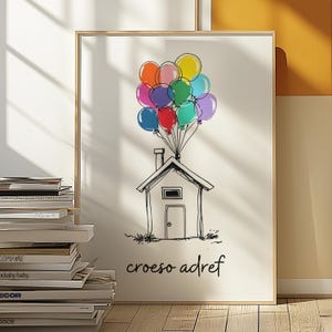 Croeso Adref Welsh Wall Art Print, New Home Gift, Cymru Housewarming Poster, Colourful Balloon Illustration, Welsh Home Decor Artwork