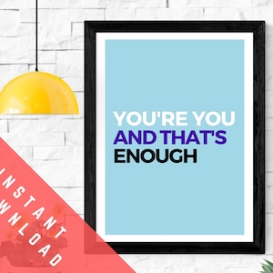 Dear Evan Hansen print inspirational quote &quot;you&#39;re you and that&#39;s enough&quot; instant download digital art printable. Musical theatre fan gift