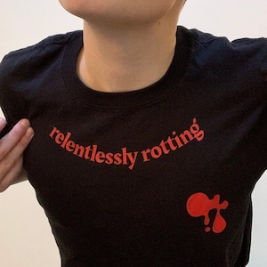 Relentlessly Rotting Shirt | Nu Goth | Pastel Goth Clothing | Occult Shirt | Grunge Aesthetic | Witchy Clothing | Dark Fashion | Goth Shirts