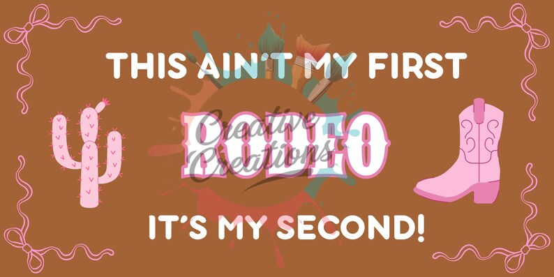This Aint My First Rodeo Banner Template - Etsy